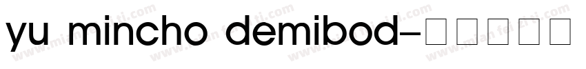 yu mincho demibod字体转换
